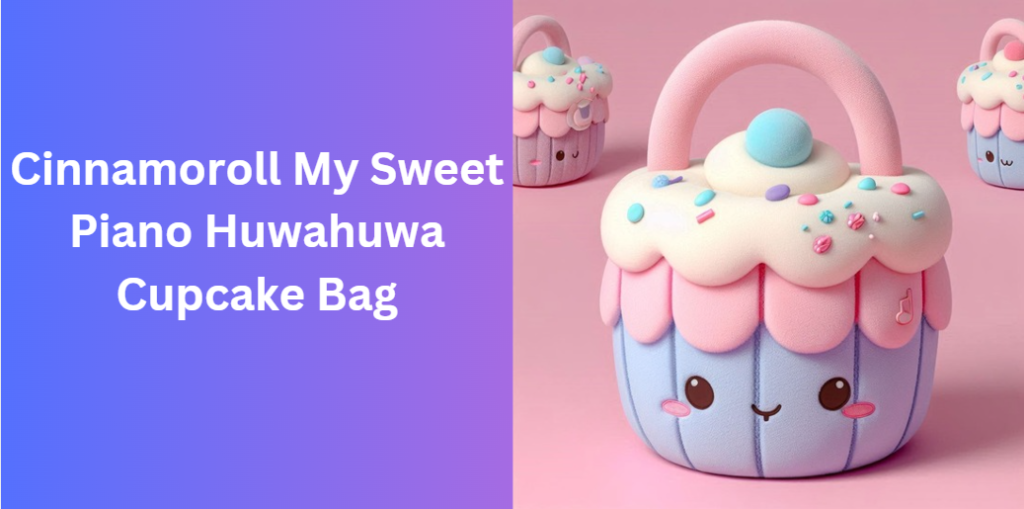 Cinnamoroll My Sweet Piano Huwahuwa Cupcake Bag