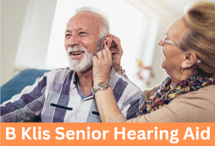 B Klis Senior Hearing Aid