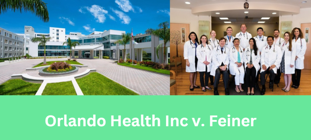 Orlando Health Inc v. Feiner