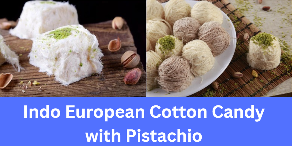 Indo European Cotton Candy with Pistachio