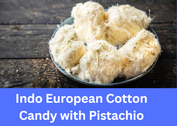 Indo European Cotton Candy with Pistachio