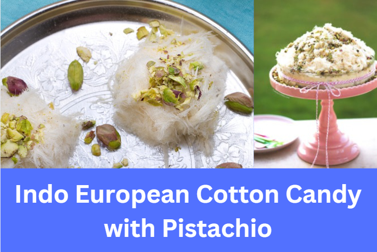 Indo European Cotton Candy with Pistachio