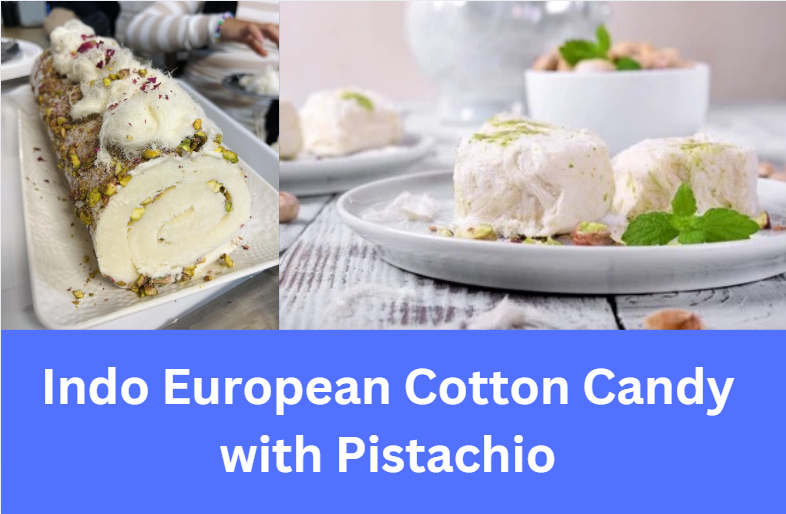 Indo European Cotton Candy with Pistachio