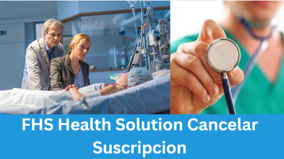 FHS Health Solution Cancelar Suscripcion