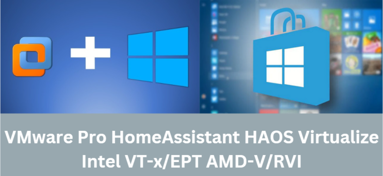 VMware Pro HomeAssistant HAOS Virtualize Intel VT-x/EPT AMD-V/RVI