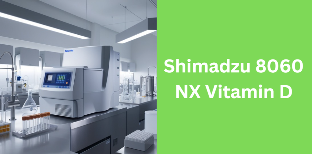 Shimadzu 8060 NX Vitamin D